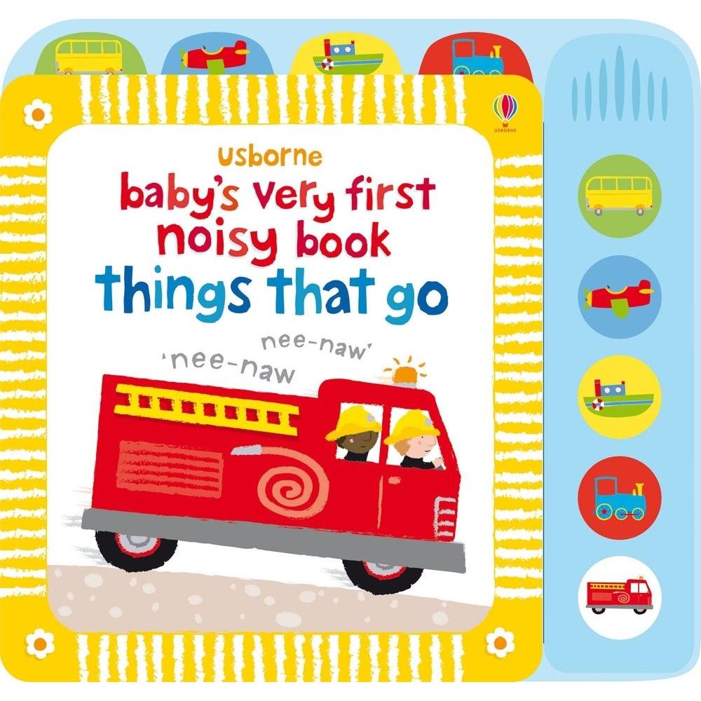 Usborne Baby’s Very First Noisy Book: Things That Go