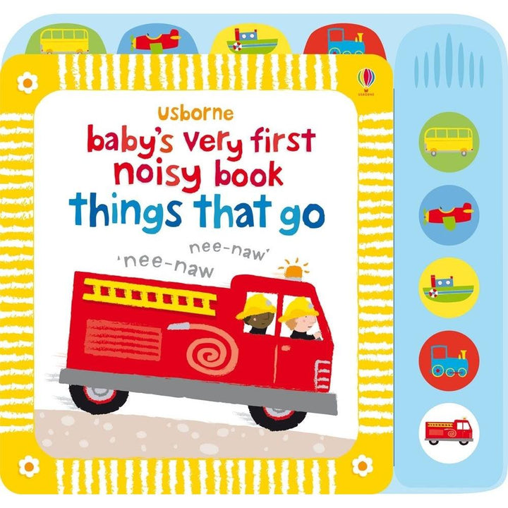 Usborne Baby’s Very First Noisy Book: Things That Go