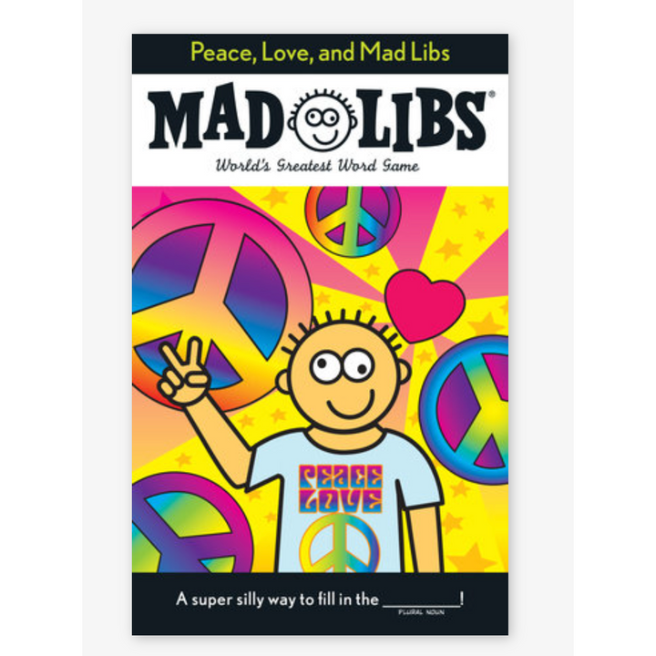 Peace, Love, and Mad Libs